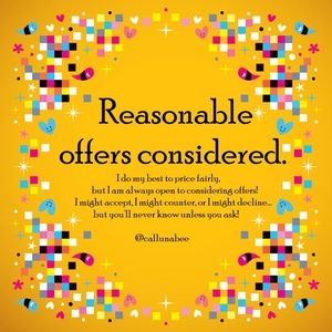 Resonable Offers Considered!